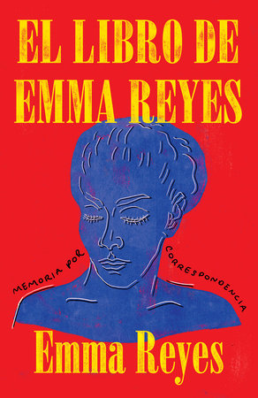 El libro de Emma Reyes / The Book of Emma Reyes