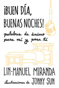 Gmorning Gnight By Lin Manuel Miranda Penguinrandomhousecom Books