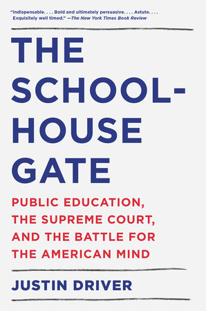 The Schoolhouse Gate by Justin Driver: 9780525566960