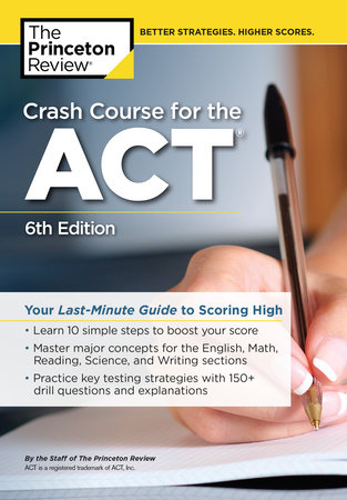 Crash Course For The Act 6th Edition By The Princeton Review 9780525567660 Penguinrandomhousecom Books - 