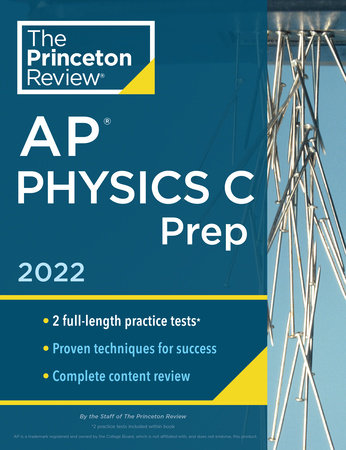 Princeton Review AP Physics C Prep, 2022 by The Princeton Review:  9780525570714 | PenguinRandomHouse.com: Books