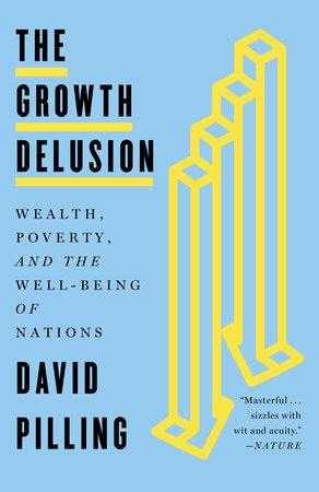 The Growth Delusion By David Pilling 9780525572510 Penguinrandomhousecom Books - 