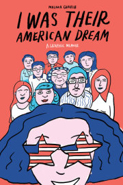 I Was Their American Dream 