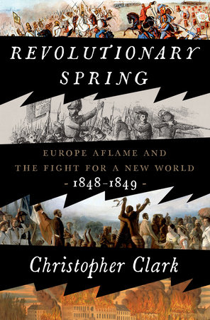 Revolutionary Spring by Christopher Clark - Penguin Books Australia