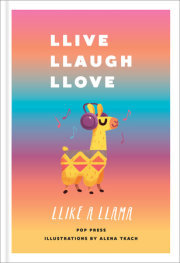 Llive, Llaugh, Llove Llike a Llama 