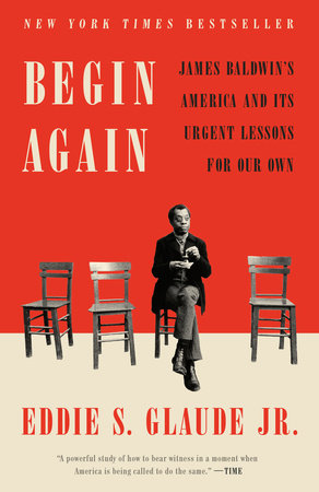 Begin Again by Eddie S. Glaude Jr.: 9780525575337