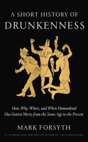 A Short History of Drunkenness 