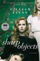 Sharp Objects (Movie Tie-In) by Gillian Flynn