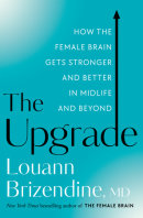 The Upgrade by Louann Brizendine, MD