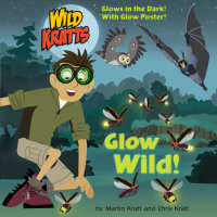 Book cover for Glow Wild! (Wild Kratts)