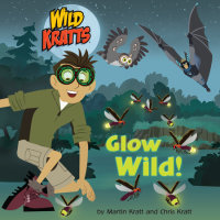 Cover of Glow Wild! (Wild Kratts) cover