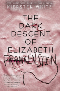 Cover of The Dark Descent of Elizabeth Frankenstein cover
