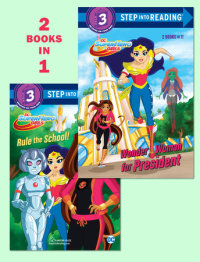 Book cover for Wonder Woman for President/Rule the School! (DC Super Hero Girls)