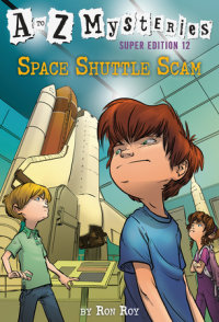 Book cover for A to Z Mysteries Super Edition #12: Space Shuttle Scam