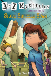 A to Z Mysteries Super Edition #12: Space Shuttle Scam | Penguin