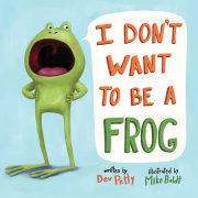 I Don't Want to Be a Frog