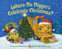 Cover of Where Do Diggers Celebrate Christmas? cover