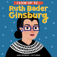 Cover of I Look Up To... Ruth Bader Ginsburg cover