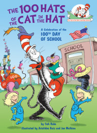 Cover of The 100 Hats of the Cat in the Hat: A Celebration of the 100th Day of School