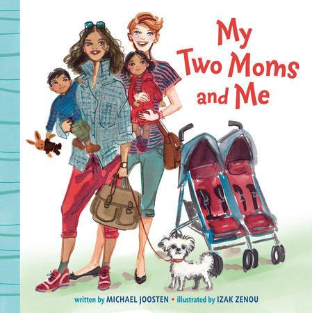 My Two Moms and Me - Penguin Random House Library Marketing