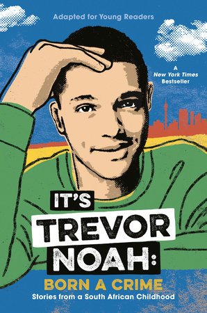 Cover of It\'s Trevor Noah: Born a Crime