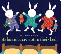 Cover of The Bunnies Are Not in Their Beds cover