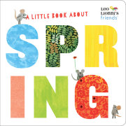 A Little Book About Spring (Leo Lionni's Friends) 