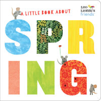 Book cover for A Little Book About Spring (Leo Lionni\'s Friends)
