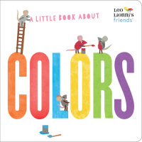 Cover of A Little Book About Colors (Leo Lionni\'s Friends) cover
