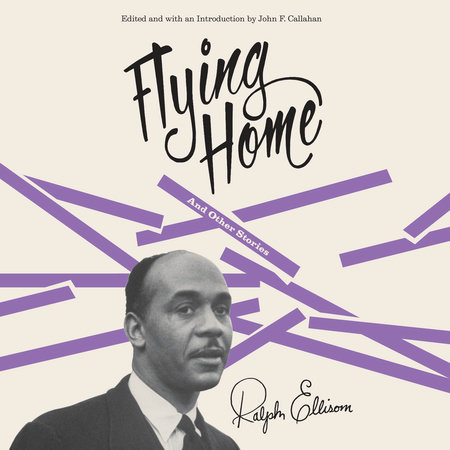 Flying Home And Other Stories by Ralph Ellison