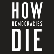 How Democracies Die Cover