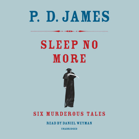 Sleep No More by P. D. James