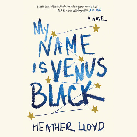 My Name Is Venus Black by Heather Lloyd
