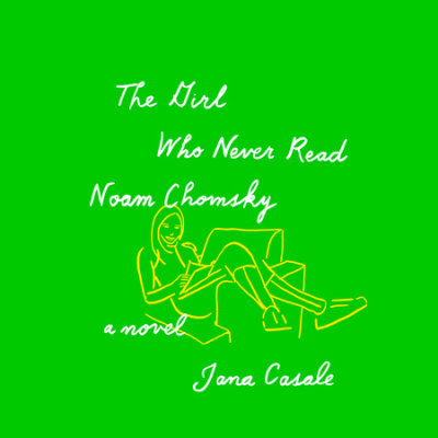 The Girl Who Never Read Noam Chomsky cover