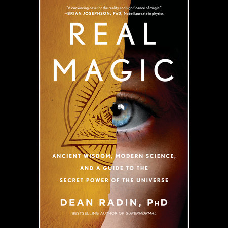 Real Magic by Dean Radin, PhD