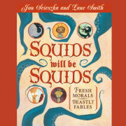 Squids Will Be Squids 