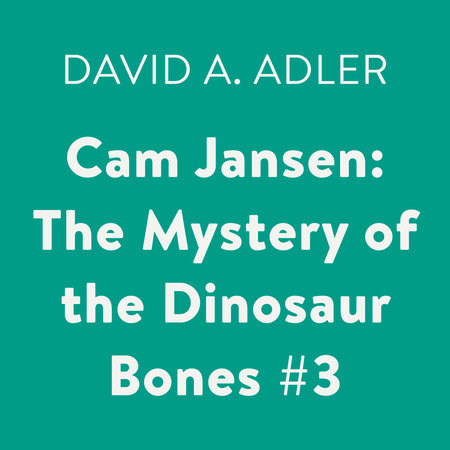 Cam Jansen: The Mystery of the Dinosaur Bones #3 Cover
