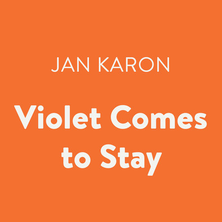 Violet Comes to Stay by Jan Karon