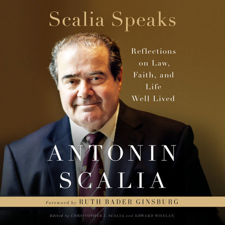 Scalia Speaks by Antonin Scalia