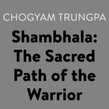 Shambhala: The Sacred Path of the Warrior Cover