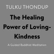 The Healing Power of Loving-Kindness 