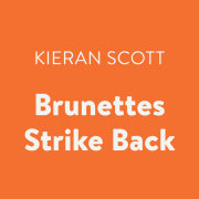 Brunettes Strike Back 