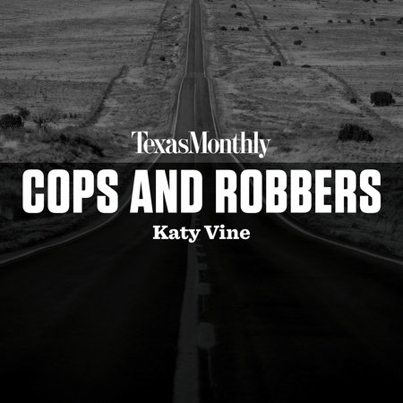 Cops and Robbers by Katy Vine