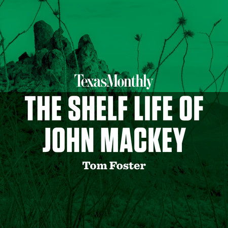 The Shelf Life of John Mackey Cover