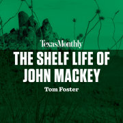 The Shelf Life of John Mackey 