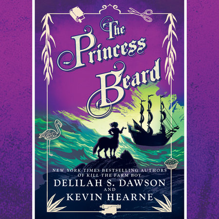 The Princess Beard by Kevin Hearne & Delilah S. Dawson