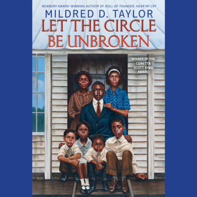 Let the Circle Be Unbroken by Mildred D. Taylor | Penguin Random House ...