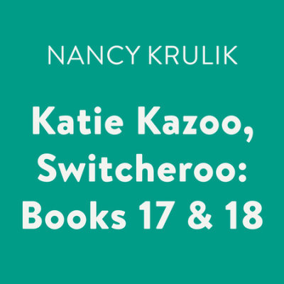 Katie Kazoo, Switcheroo: Books 17 & 18 cover