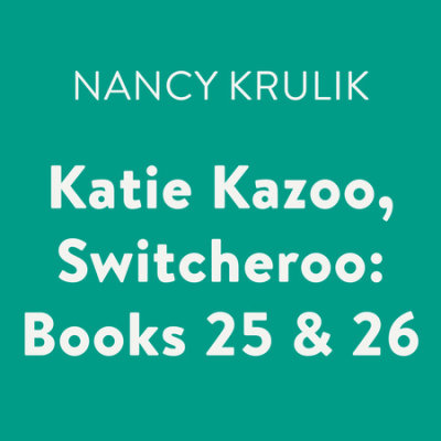 Katie Kazoo, Switcheroo: Books 25 & 26 cover