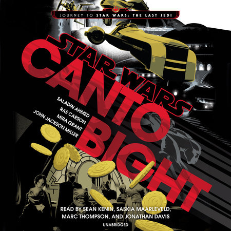 Canto Bight (Star Wars) by Saladin Ahmed, Rae Carson, Mira Grant & John Jackson Miller